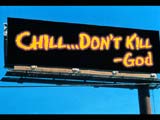 Chill...Don't Kill - God