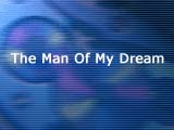 The Man of my Dream