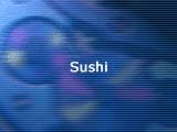 Sushi