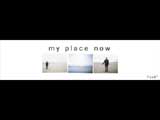 My Place Now