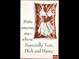 Suits anyone, Tom, Dick, Harry
